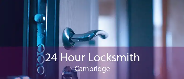 24 Hour Locksmith Cambridge