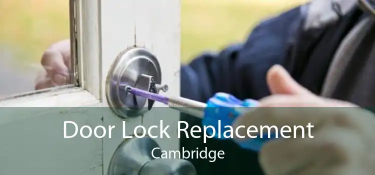 Door Lock Replacement Cambridge